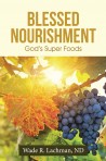 Blessed Nourishment — God’s Super Foods (Hard Cover)